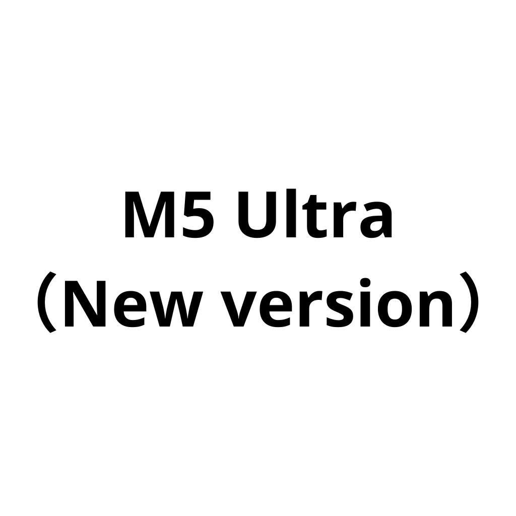 M5 Ultra（New version）
